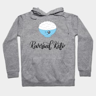 Reversed Keto Failed Diet Hoodie